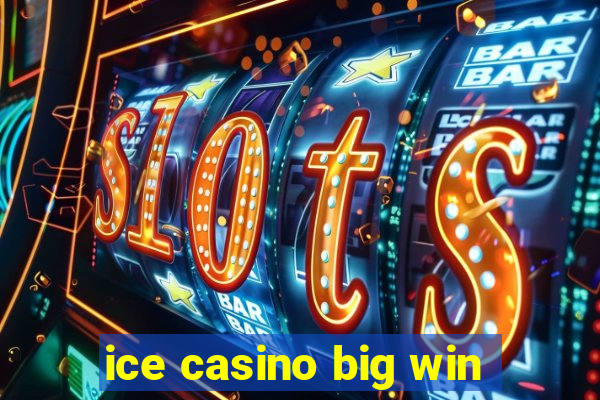 ice casino big win